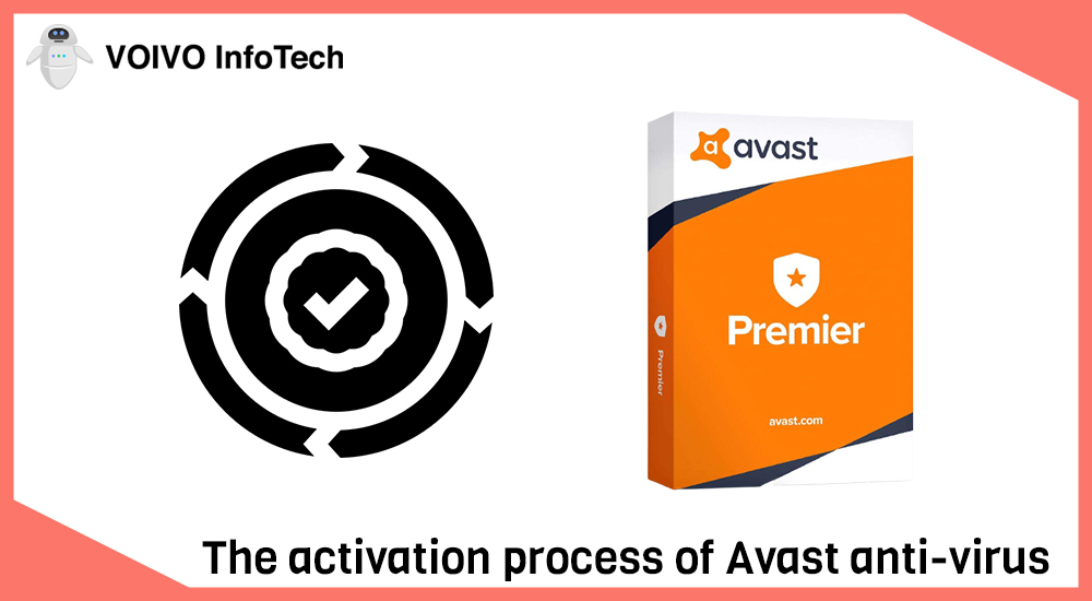 The activation process of Avast anti-virus