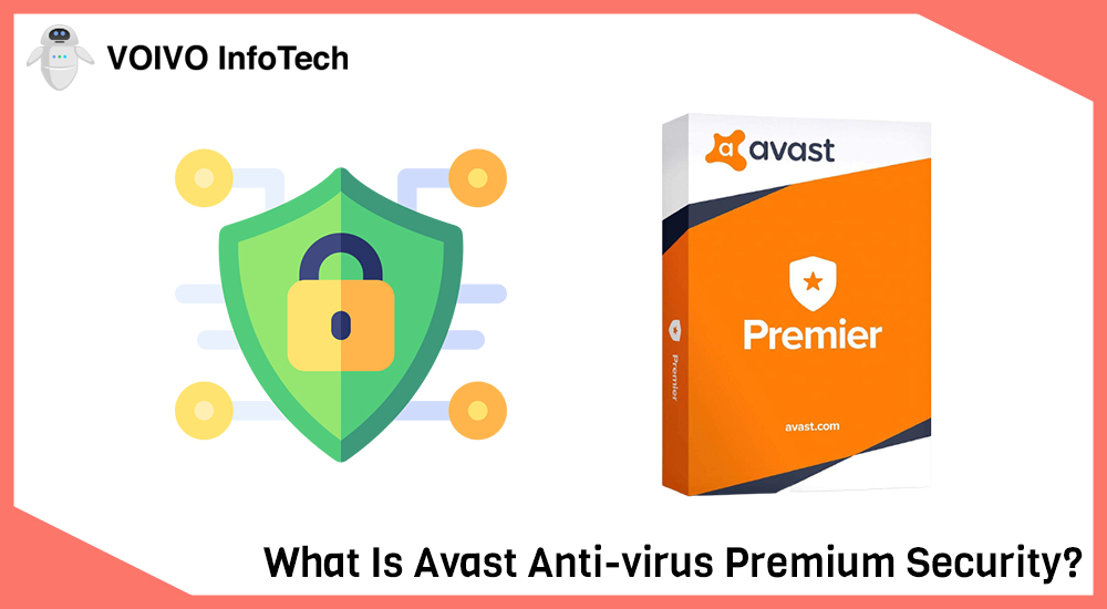 What Is Avast Anti-virus Premium Security?