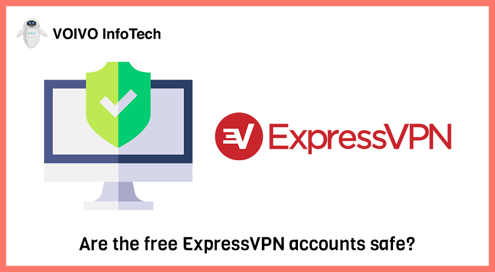 Are the free ExpressVPN accounts safe?