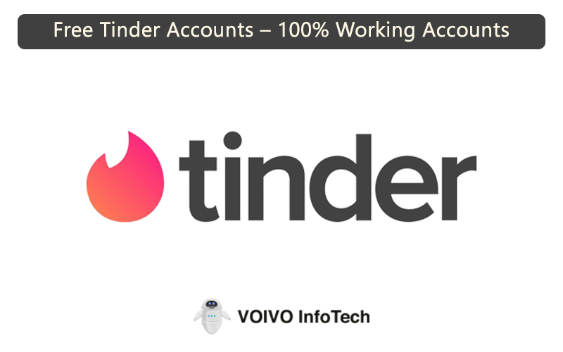 Free Tinder Accounts – 100% Working Accounts