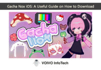 Gacha Nox iOS: A Useful Guide on How to Download