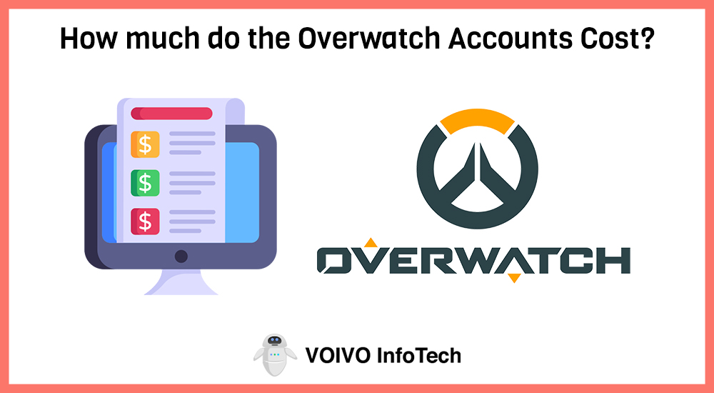 How much do the Overwatch Accounts Cost?
