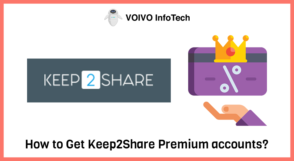 How to Get Keep2Share Premium accounts
