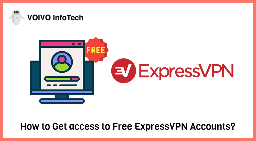 How to Get access to Free ExpressVPN Accounts?
