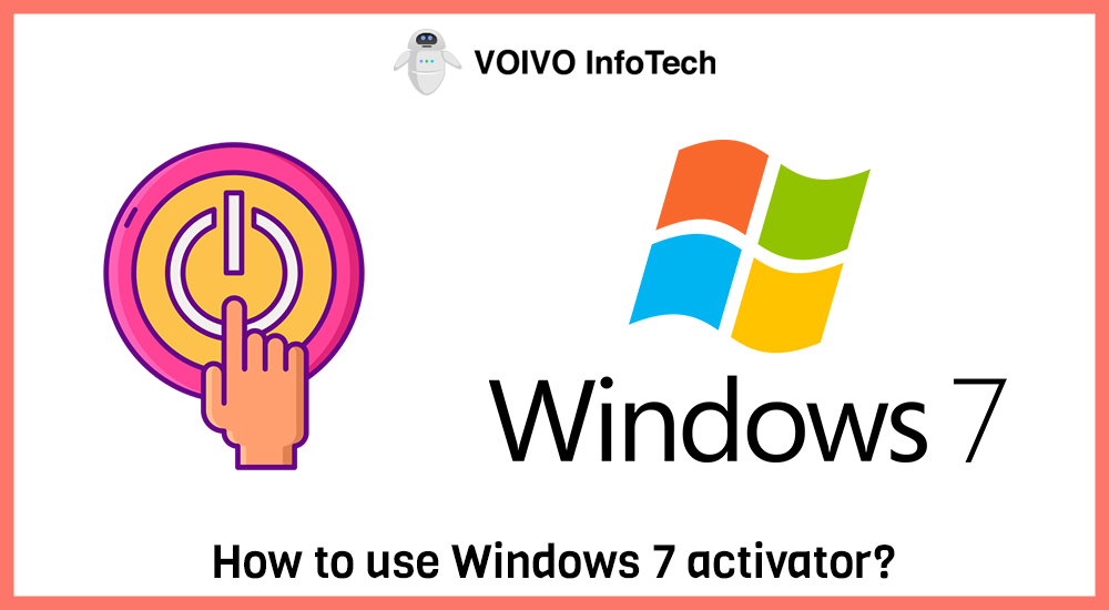 How to use Windows 7 activator?