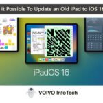 Is it Possible To Update an Old iPad to iOS 16?