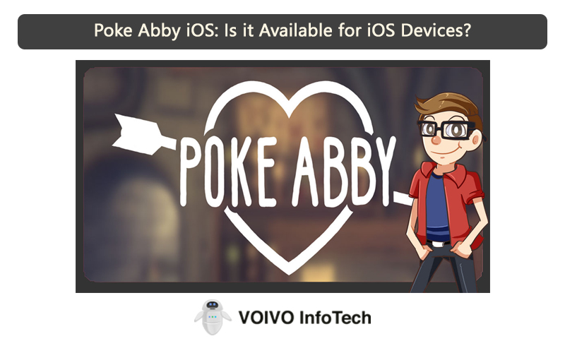 Poke Abby iOS: Is it Available for iOS Devices?