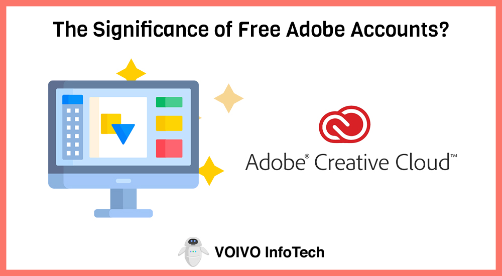 The Significance of Free Adobe Accounts?