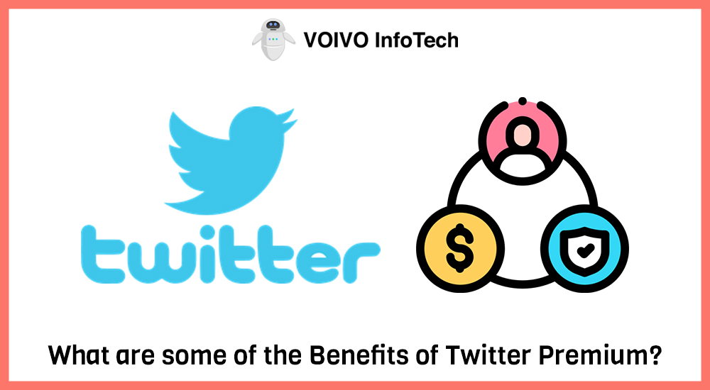 What are some of the Benefits of Twitter Premium?