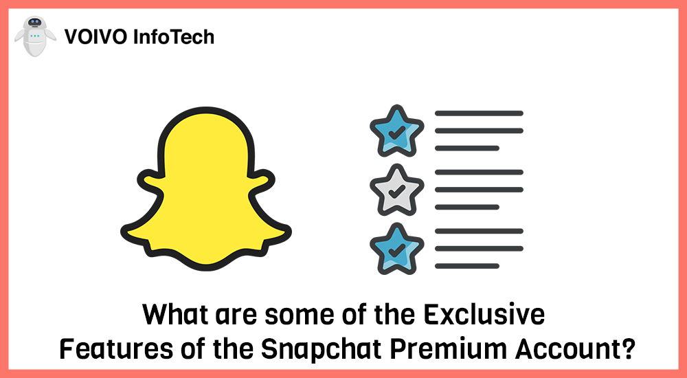 What are some of the Exclusive Features of the Snapchat Premium Account?