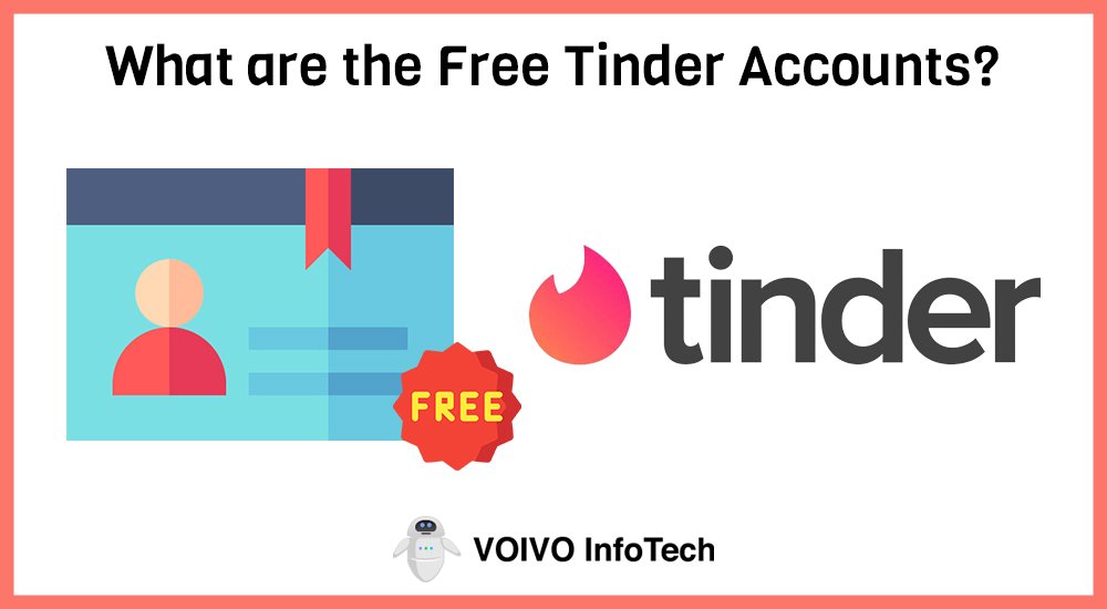 What are the Free Tinder Accounts?