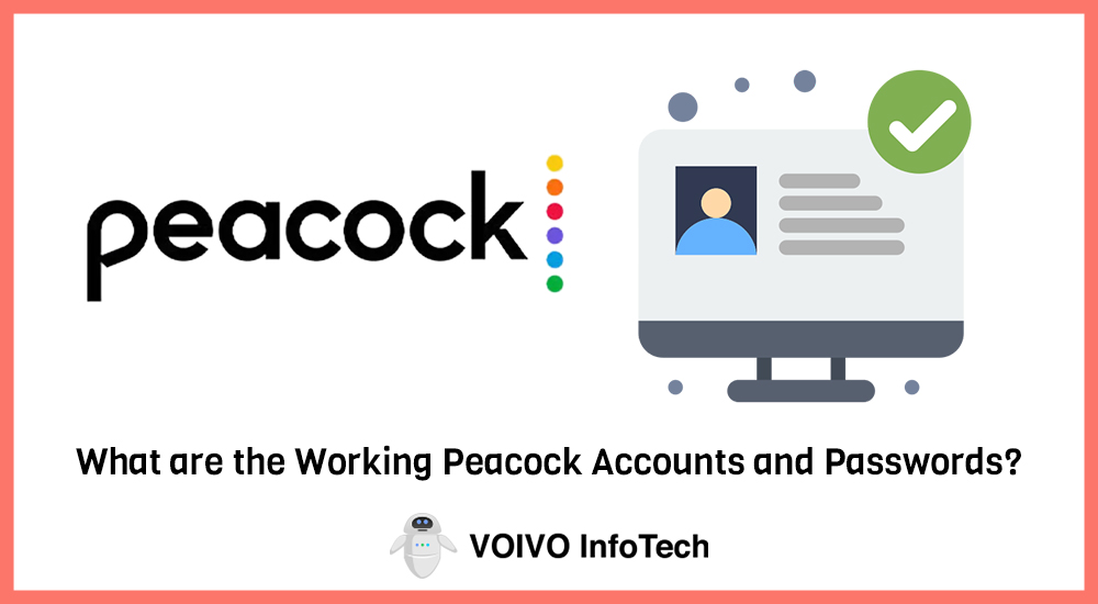 What are the Working Peacock Accounts and Passwords?