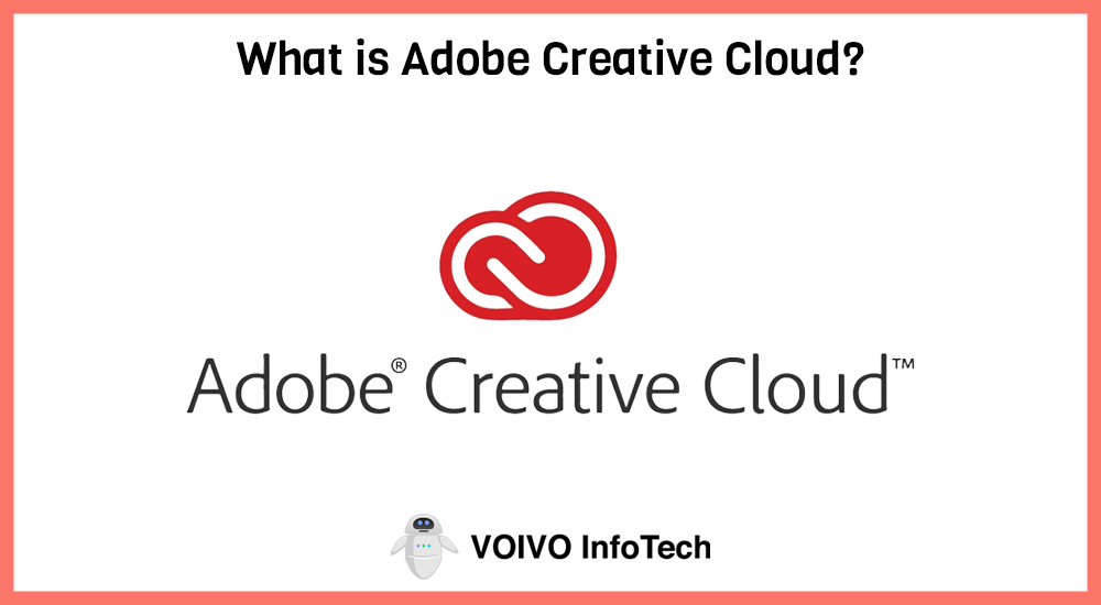 What is Adobe Creative Cloud?