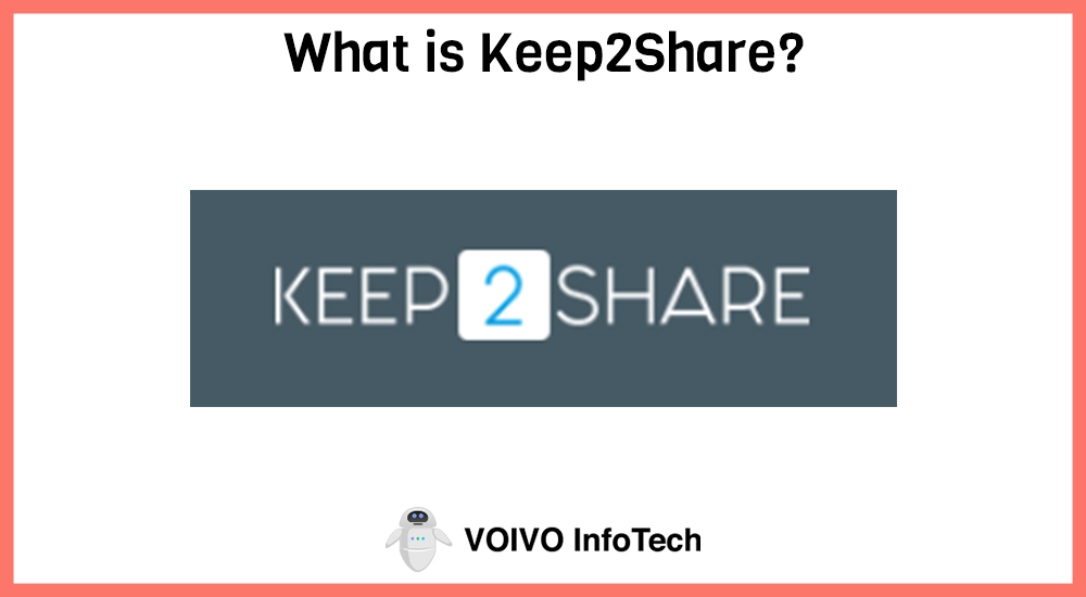 What is Keep2Share?