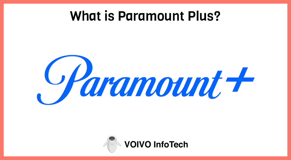 What is Paramount Plus?