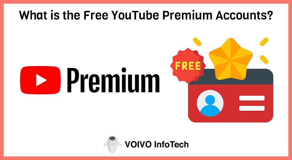 What is the Free YouTube Premium Accounts?