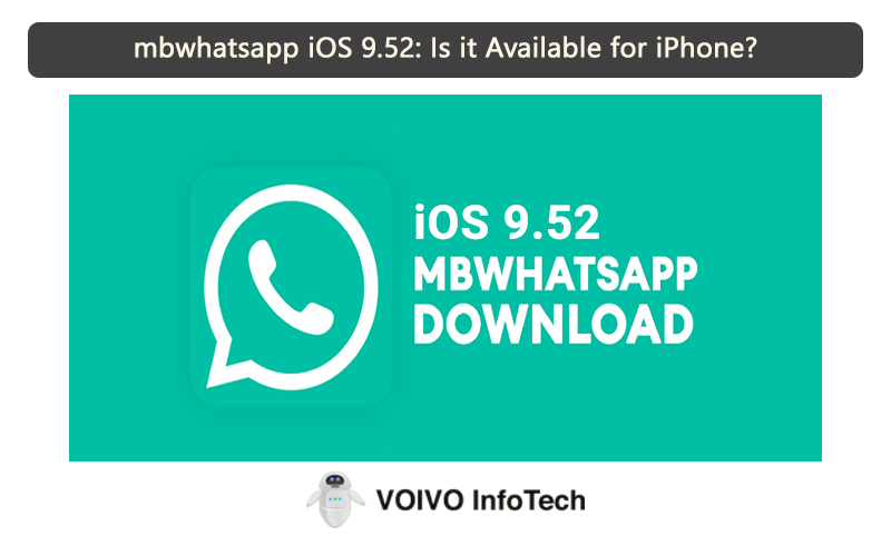 mbwhatsapp iOS 9.52: Is it Available for iPhone?