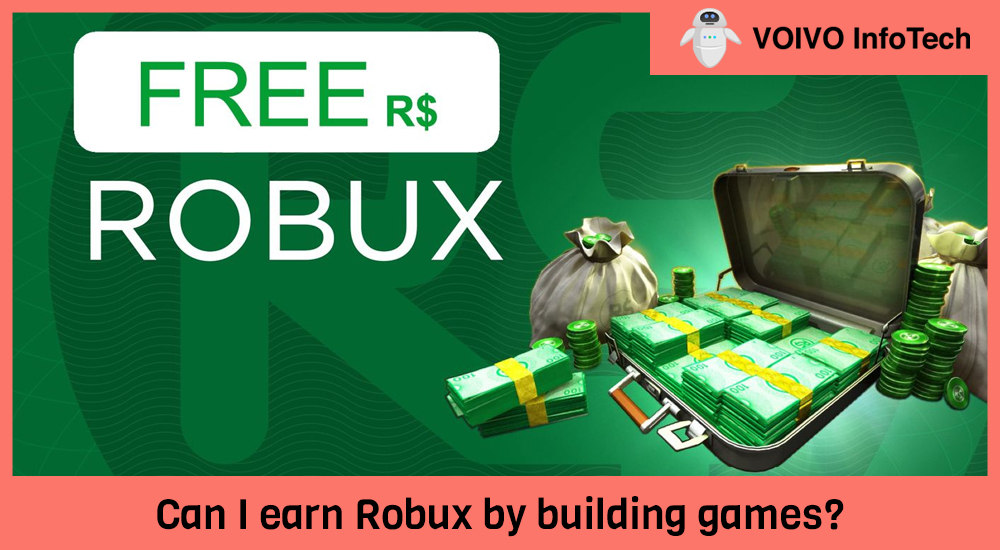 Can I earn Robux by building games?