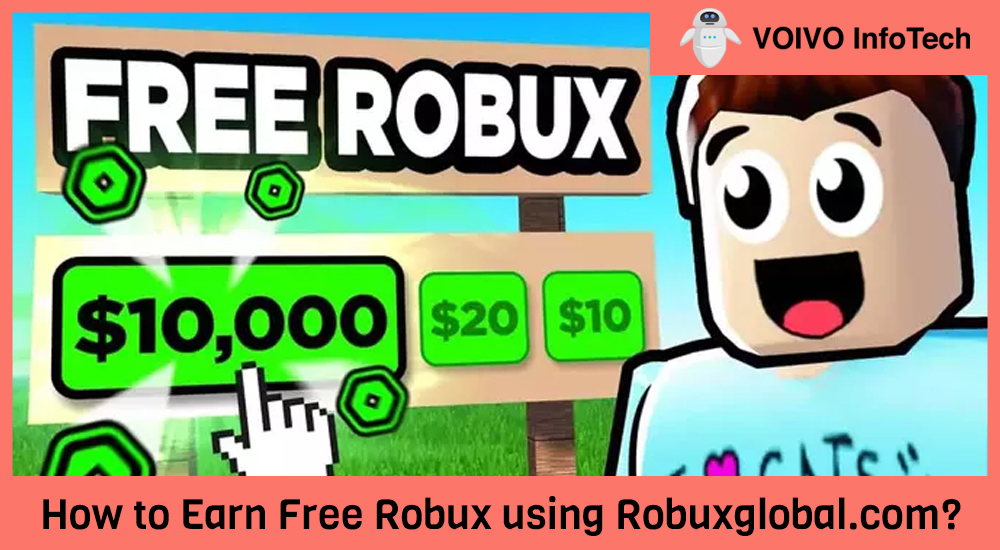 How to Earn Free Robux using Robuxglobal.com?