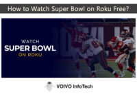 How to Watch Super Bowl on Roku Free?