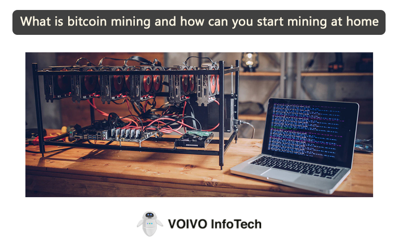 What is bitcoin mining and how can you start mining at home