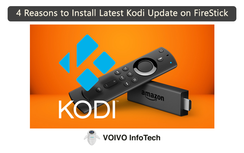 4 Reasons to Install Latest Kodi Update on FireStick