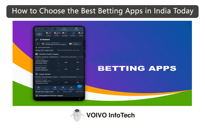 How to Choose the Best Betting Apps in India Today