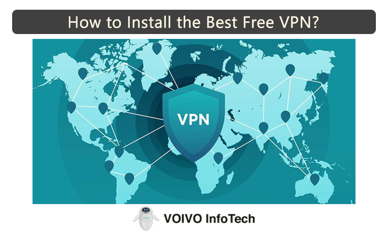 How to Install the Best Free VPN?