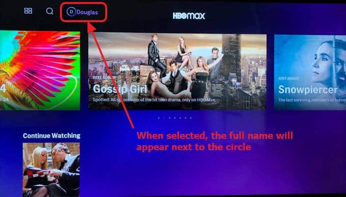 Access the profile that you want to use to load HBO Max