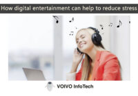 How digital entertainment can help to reduce stress