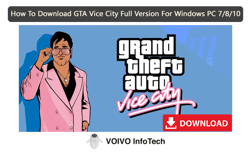 How To Download GTA Vice City Full Version For Windows PC 7/8/10