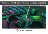 When Two Worlds Collide: Gaming Meets Decentralized
