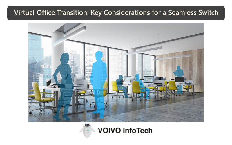 Virtual Office Transition: Key Considerations for a Seamless Switch