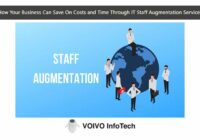 How Your Business Can Save On Costs and Time Through IT Staff Augmentation Services