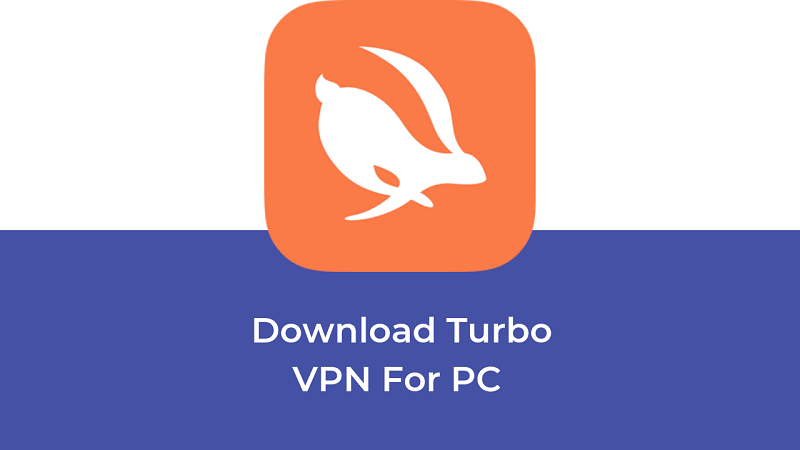 installation process for turbo VPN for PC