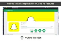 How to Install Snapchat For PC and Its Features