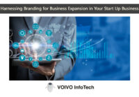 Harnessing Branding for Business Expansion in Your Start Up Business