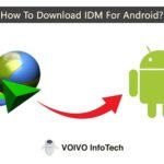 How To Download IDM For Android?