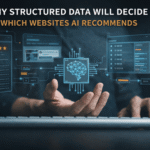 Why Structured Data Will Decide Which Websites AI Recommends